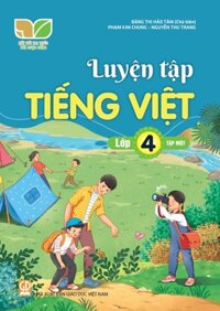 Luyện tập tiếng việt lớp 4 tập 1 - Kết nối