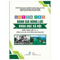 Luyện Thi Đánh Giá Năng Lực Khoa Học Xã Hội (Kiến Thức Lớp 10,11)