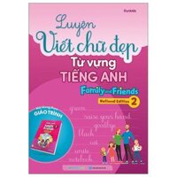 Luyện Viết Chữ Đẹp Từ Vựng Tiếng Anh Family And Friends - National Edition 2