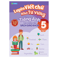 Luyện Viết Chữ Nhớ Từ Vựng Tiếng Anh Theo Chương Trình Sách Giáo Khoa Lớp 5  Tập 2