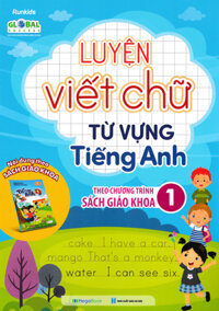 Luyện Viết Chữ Từ Vựng Tiếng Anh Theo Chương Trình Sách Giáo Khoa 1