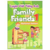 Luyện Viết Tiếng Anh - Family And Friends 1 - National Edition