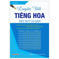 Luyện Viết Tiếng Hoa - Nét Bút Cơ Bản