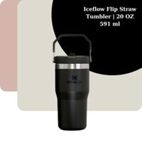 Ly giữ nhiệt Stanley Iceflow Flip Straw Tumbler 20 OZ 591ml màu đen