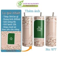 Ly nước giữ nhiệt, 600ml inox 304 không gỉ, bình giữ nhiệt khắc tên, thêm ảnh kỹ niêm theo yêu cầu, mẫu 977