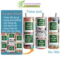 Ly nước giữ nhiệt, 600ml inox 304 không gỉ, bình giữ nhiệt khắc tên, thêm ảnh kỹ niêm theo yêu cầu, mẫu 966