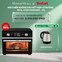 M23_DEAL 2: NỒI CHIÊN KHÔNG DẦU KẾT HỢP LÒ NƯỚNG TEFAL OVEN FW6058KR - 20L
