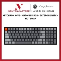 [Mã 2510ELSALE giảm 6% đơn 300k] Bàn Phím Cơ Keychron K4V2 - Nhôm Led RGB - Gateron Switch - Hot Swap - Hàng chính hãng