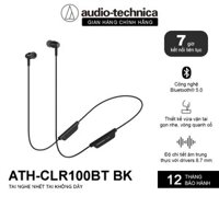 [Mã BMLT300 giảm đến 300K đơn 499K] Tai Nghe Nhét Tai Bluetooth 5.0 Audio Technica ATH-CLR100BT - Hàng Chính Hãng