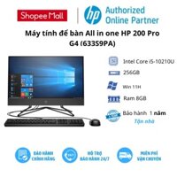 [Mã ELHP12 giảm 12% đơn 10TR] Máy tính để bàn All in one HP 200 Pro G4 (633S9PA)/ Intel Core i5-10210U/ RAM 8GB/ 256GB