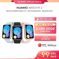 [Mã ELHW10 giảm 500K đơn 500K] Đồng Hồ Thông Minh HUAWEI WATCH FIT 2 | Màn hình HUAWEI FullView 1.74"