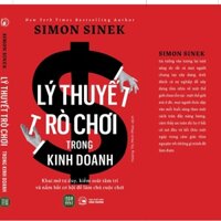 [Mã ICBTUE151 giảm 15K đơn 99K] Sách - Lý Thuyết Trò Chơi Trong Kinh Doanh - Simon Sinek