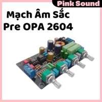 Mạch Âm Sắc Pre OPA 2604 Chạy Nguồn Đơn DC12V, Cực Hay, Độ Ồn Siêu Thấp