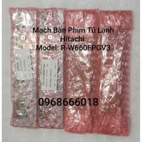 Mạch Bàn Phím Tủ Lạnh Hitachi model R-W660FPGV3