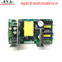 MẠCH CẤP NGUỒN LOA KÉO 12V 15A ( HẾT HÀNG )