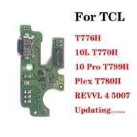 Mạch Cổng Sạc USB Cho TCL T776H 10L T770H 10 Pro T799H Plex T780H Rvl 4 5007 T776H