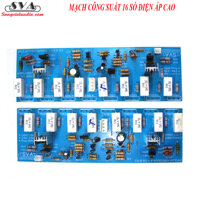 MẠCH CÔNG SUẤT AMPLI 16 SÒ ĐIỆN ÁP CAO - MẠCH PHÍP THỦY TINH CỨNG