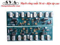 MẠCH CÔNG SUẤT AMPLI 16 SÒ ĐIỆN ÁP CAO