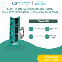 Mạch nguồn và mạch khiển dùng cho Daiki Daikio Nakami (DK-4500D, DKA-04500D, NKM-4500A, NKM-7500A)