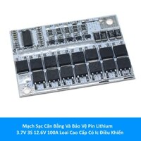 MẠCH SẠC CÂN BẰNG VÀ BẢO VỆ PIN 3.7V 3S 12.6V 100A LOẠI CAO CẤP CÓ IC ĐIỀU KHIỂN