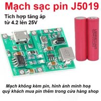 Mạch sạc pin 1S 18650 J5019 dùng IC TC4056 tích hợp mạch tăng áp 2A từ 5V lên 18V
