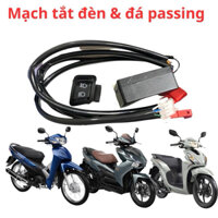 Mạch Tắt Đèn Wave 110,SHI,Sh Mode,Winner,Vision…Kèm Auto Passing Cực Chất.