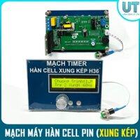 Mạch timer hàn CELL XUNG KÉP H36 & H397 - Mạch chế máy hàn CELL PIN 2025 ( Sẵn 5 chương trình hàn kẽm )