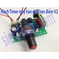 Mạch timer máy hàn cell pin, hàn điểm, hàn chập 1 chiết áp