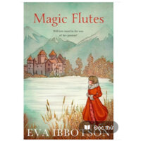 Magic Flutes Tác giả: Eva Ibbotson