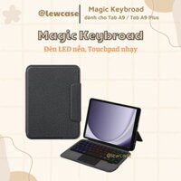 Magic Keyboard BAO DA BÀN PHÍM Magic Keyboard Samsung Galaxy Tab A9 Plus 2023 có Touchpad, giá đỡ, đèn LED tháo rời