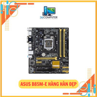 Main Asus B85M-E Và B85M-G Hàng Hàn Full Cổng Đẹp Random