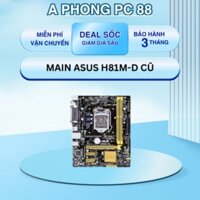 Main ASUS H81M-D cũ bảo hành 3 tháng.
