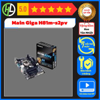 Main giga h81 s2pv zin ĐỦ CHẶN GIÁ RẺ TẶNG TUÝP KEO TẢN NHIỆT