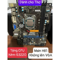 Main H81 - P33 đã qua sử dụng dành cho Thợ mua về sửa do hỏng không lên hình VGA tặng kèm CPU G3220