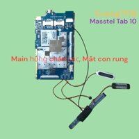 Main Masstel Tab 10 Hư Cổng Sạc, Mất Con Rung, Không Bị Mật Khẩu Màn Hình