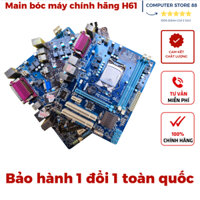 Main máy tính H61 socket 1155 hàng bóc máy chính hãng bảo hành 1 tháng toàn quốc