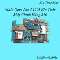 Main Oppo Neo 5 1201 Zin Tháo Máy Chính Hãng 250