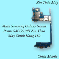 Main Samsung Galaxy Grand Prime SM G530H Zin Tháo Máy Chính Hãng 150