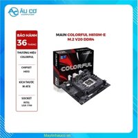 Mainboard Colorful H610M-E M.2 V20 DDR4 , Mới 100% Full Box , Bảo Hành 36 Tháng