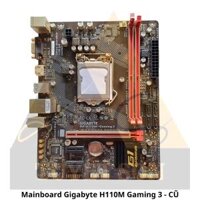 Mainboard Gigabyte H110M Gaming 3 (SK1151-DDR4)                         &nbsp(&nbspCŨ&nbsp)