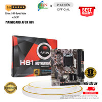 Mainboard hiệu Afox H81, bo mạch chủ chính hãng bảo hành 24 tháng