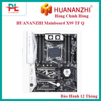 Mainboard Huananzhi X99 TF Q - Hàng Chính Hãng