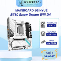 Mainboard JGINYUE B760M Snow Dream Wifi D4 New - Bảo Hành 36 Tháng