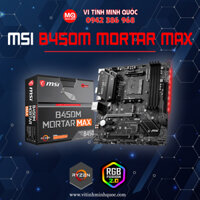 Mainboard MSI B450M MORTAR MAX (AMD B450, Socket AM4, m-ATX, 4 khe RAM DDR4)