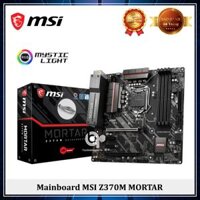 Mainboard MSI Z370M MORTAR (LGA1151v2)