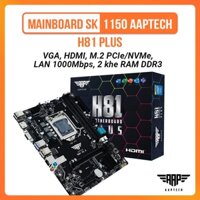 Mainboard SK 1150 AAPTECH H81 PLUS (VGA, HDMI, M.2 PCIe/NVMe, LAN 1000Mbps, 2 khe RAM DDR3)