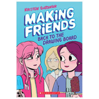 Making Friends #2 - Back To The Drawing Board: A Graphic Novel