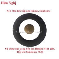 Mâm chia lửa bếp gas rinnai, đầu đốt, sen đồng ( mâm lớn và đầu hâm) bếp âm rinnai RVB-2BG,, Bếp âm SUNHOUSE