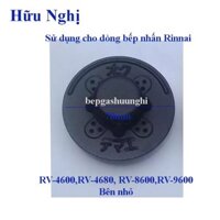 Mâm chia lửa bếp gas Rinnai( bên nhỏ , Sử dụng cho các dòng bếp RV-4600,4680,8600,9600