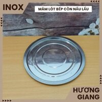 Mâm lót bếp cồn inox Hương Giang hình tròn, lót bếp cồn nấu lẩu - Mâm lót dày dặn - Giá Rẻ